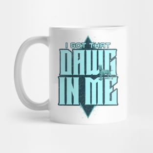 I Got That Dawg In Me Light Blue Mug